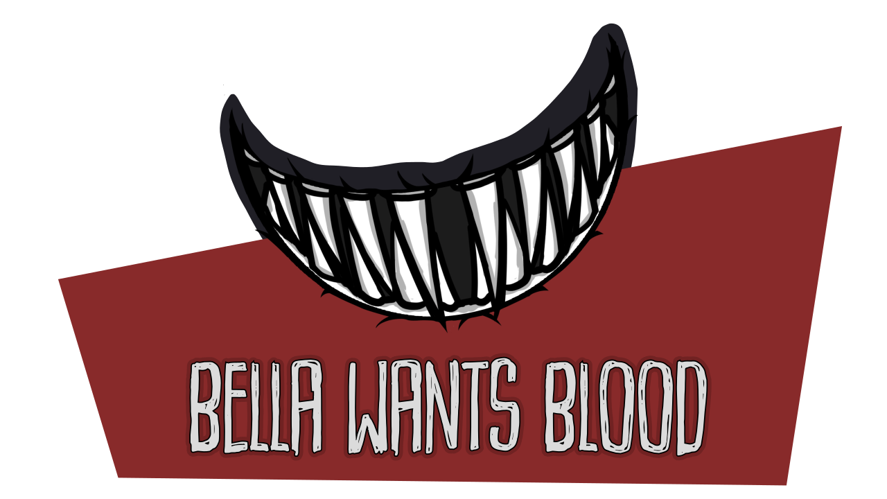 Bella Wants Blood